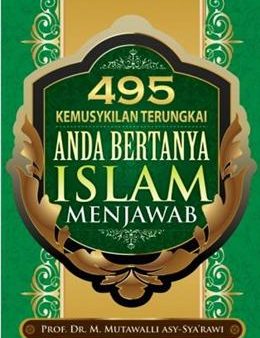 495 Kemusykilan Terungkai: Anda Bertanya Islam Menjawab Sale