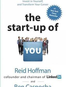 The Start-Up of You: Adapt to the Future, Invest in Yourself, and Transform Your Career Cheap