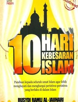 10 Hari Kebesaran Islam: Panduan Kepada Seluruh Umat Islam Agar Lebih Menghayati dan Menghargai Peristiwa-Peristiwa yang Berlaku di Dalam Islam (Mustread Addin) on Sale