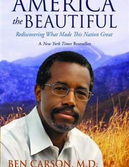 America the Beautiful: Rediscovering What Made This Nation Great For Discount