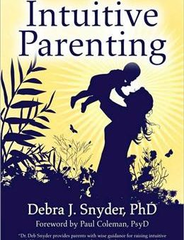 Intuitive Parenting: Listening to the Wisdom of Your Heart Online Hot Sale